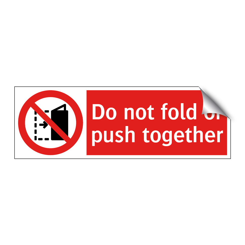 Do not fold or push together