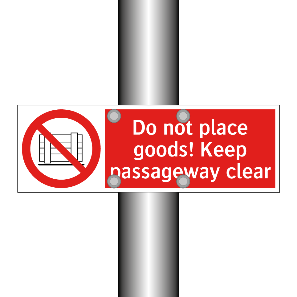 Do not place goods! Keep passageway clear