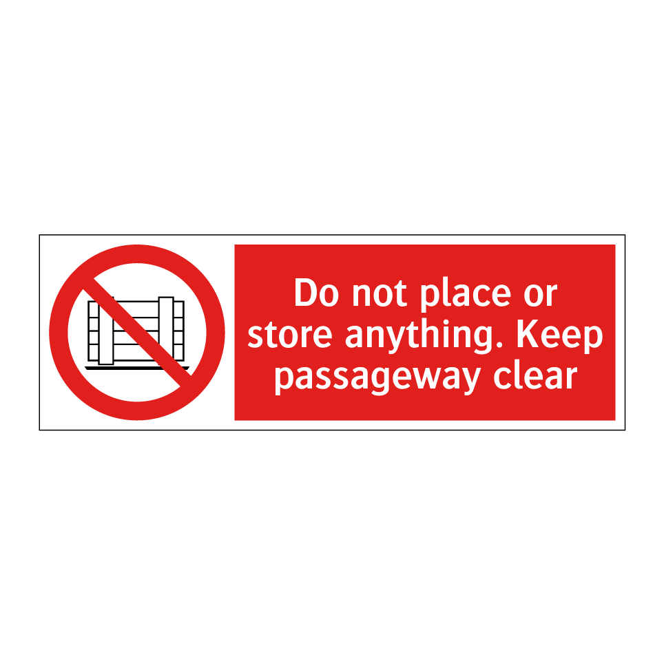 Do not place or store anything. Keep passageway clear