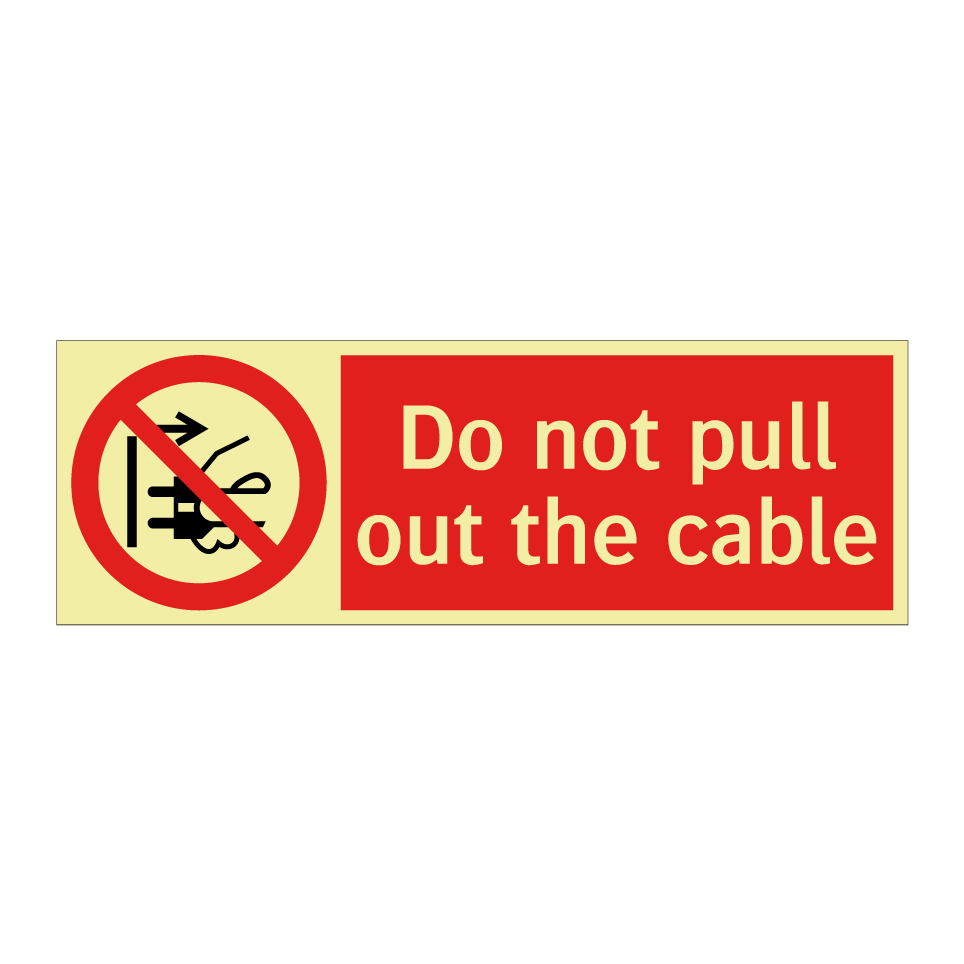 Do not pull out the cable