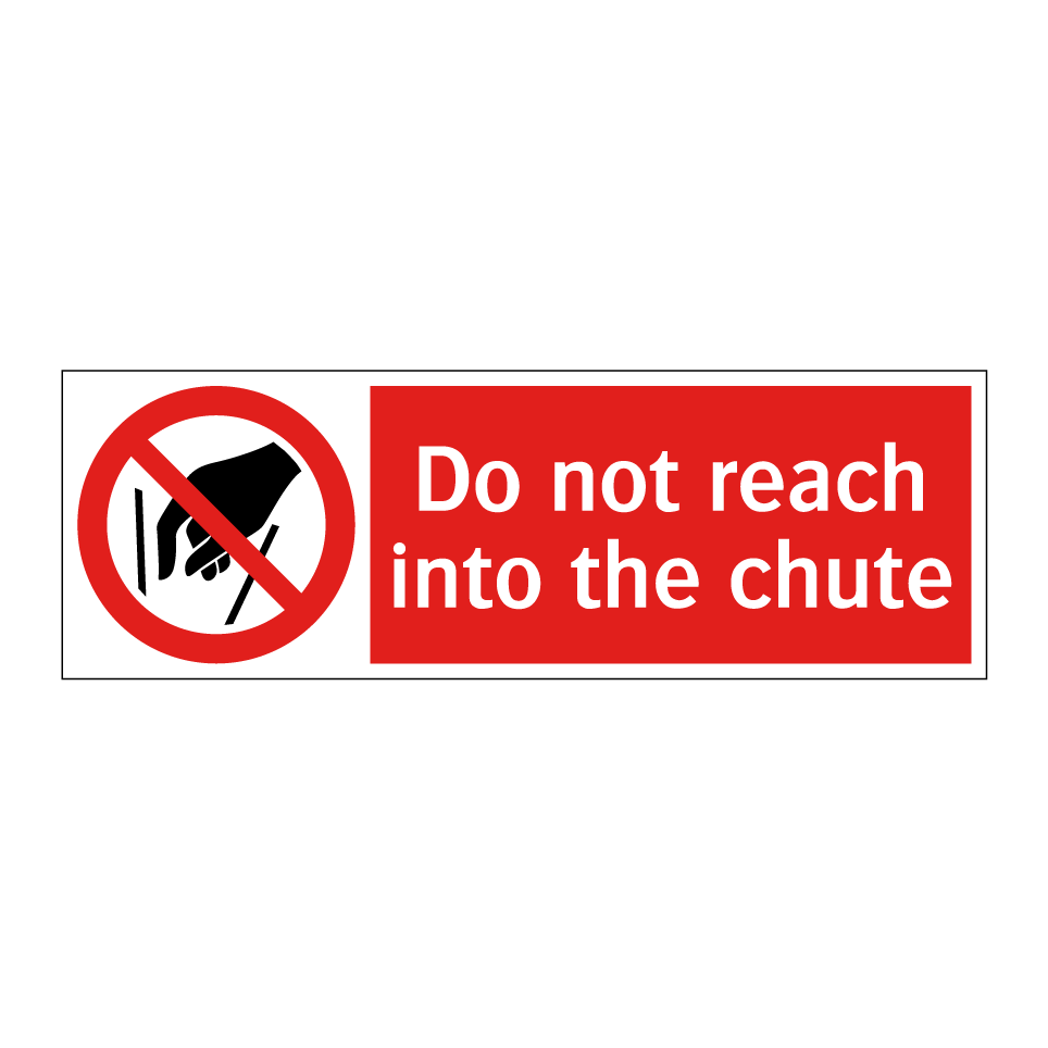 Do not reach into the chute