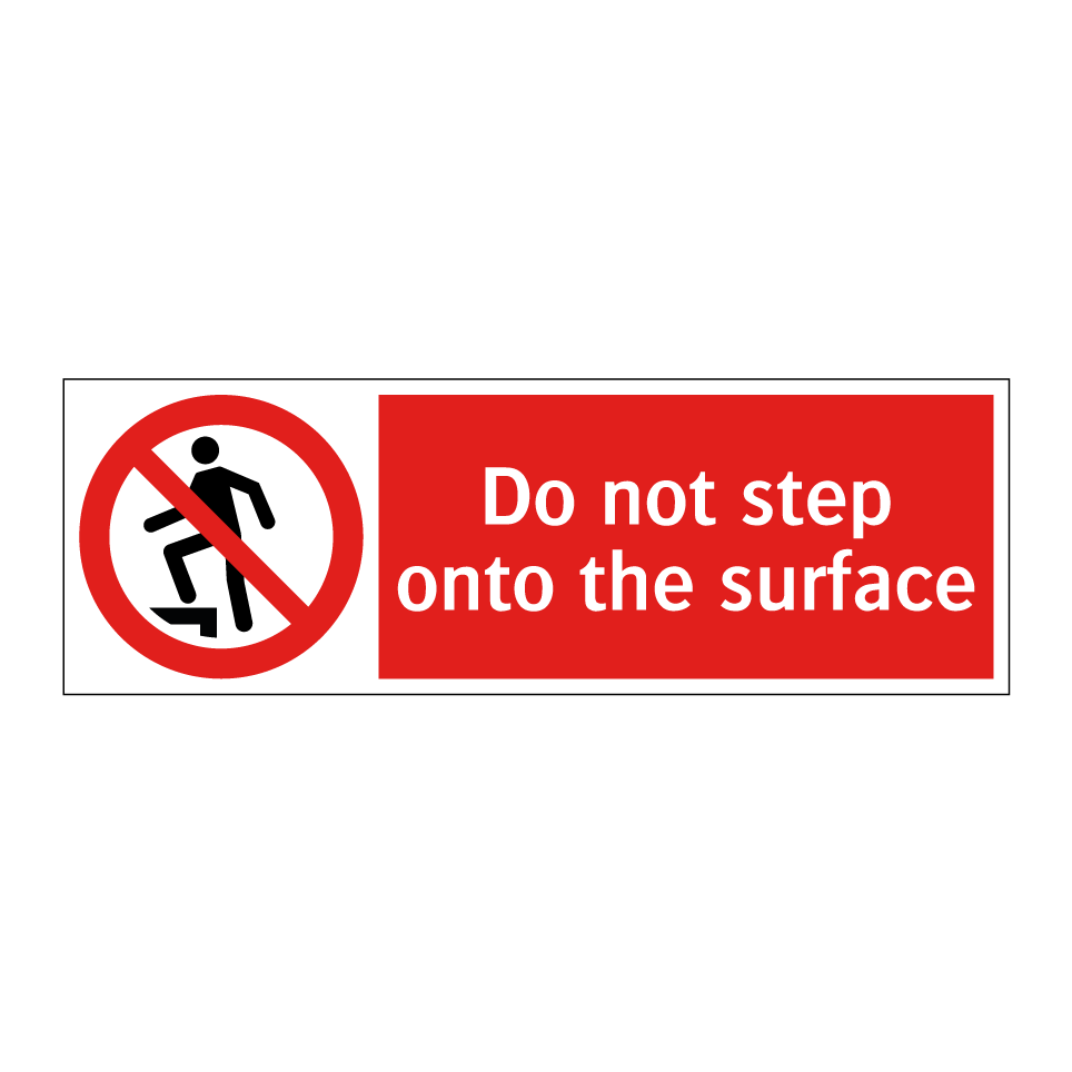 Do not step onto the surface