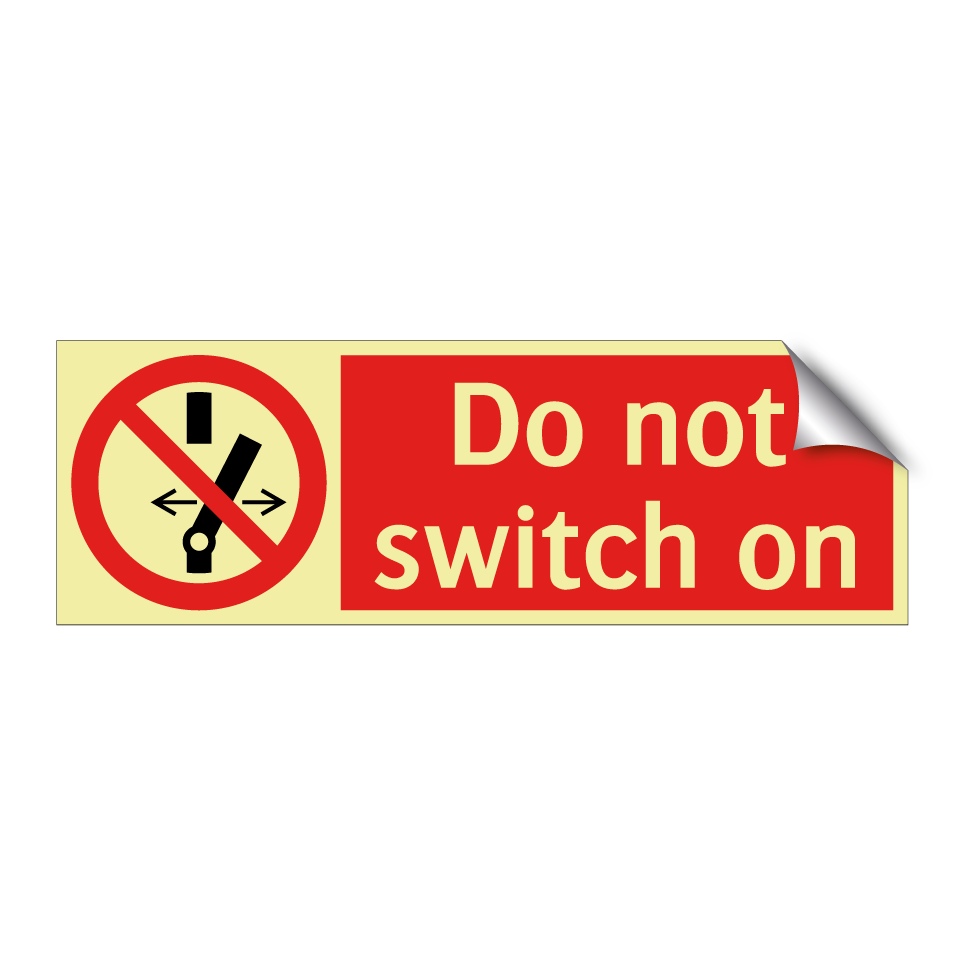 Do not switch on