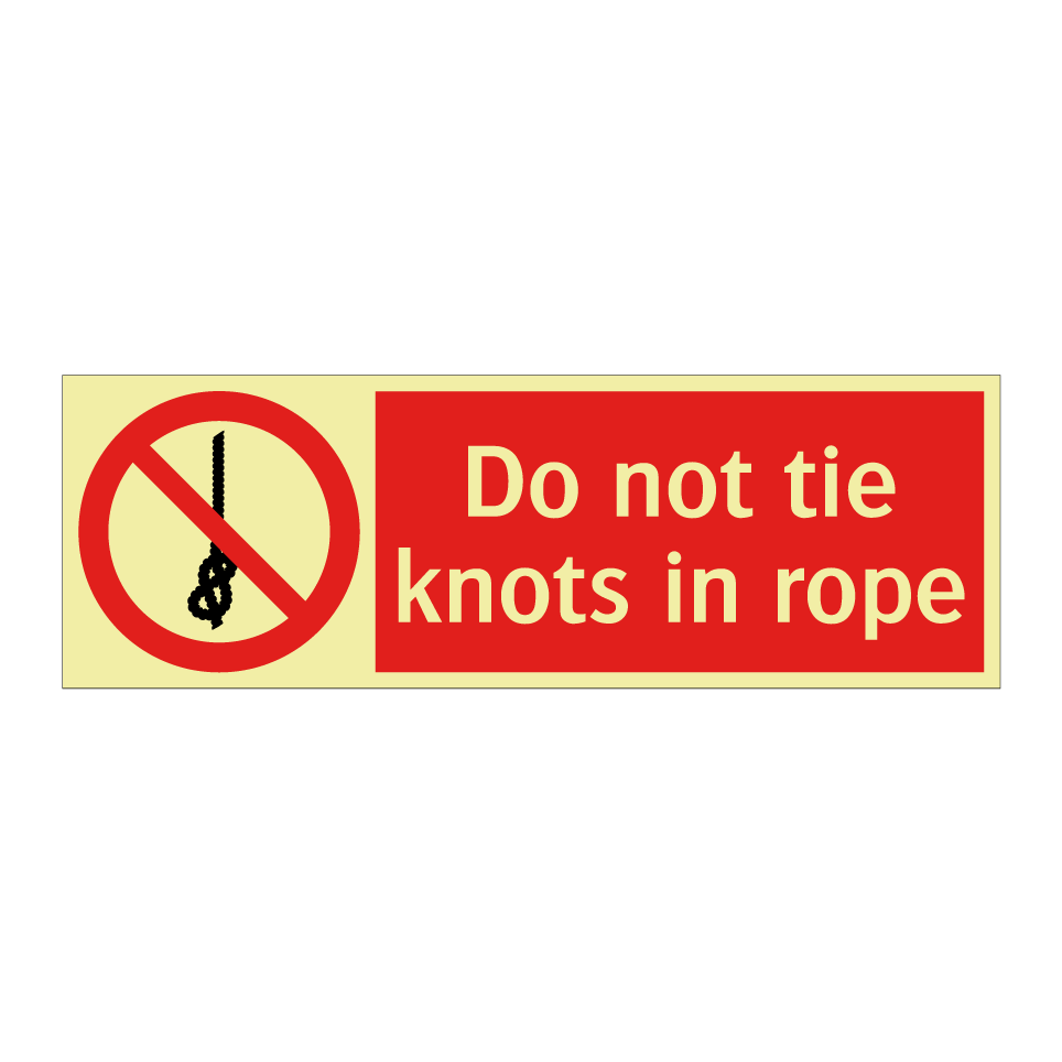 Do not tie knots in rope