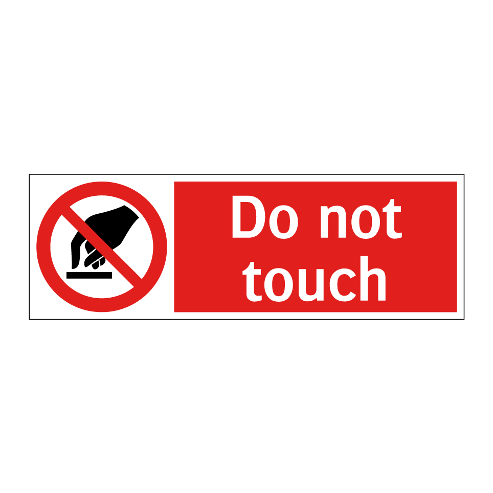 Do not touch