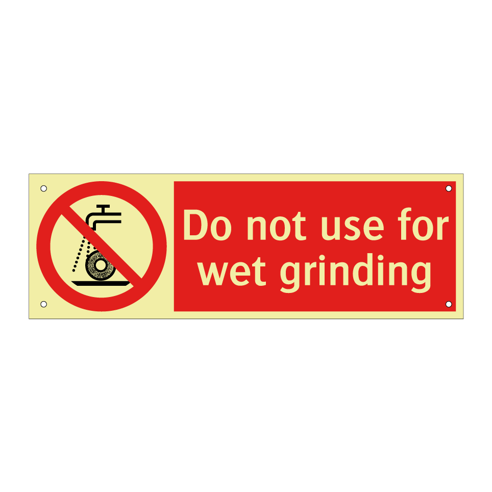 Do not use for wet grinding