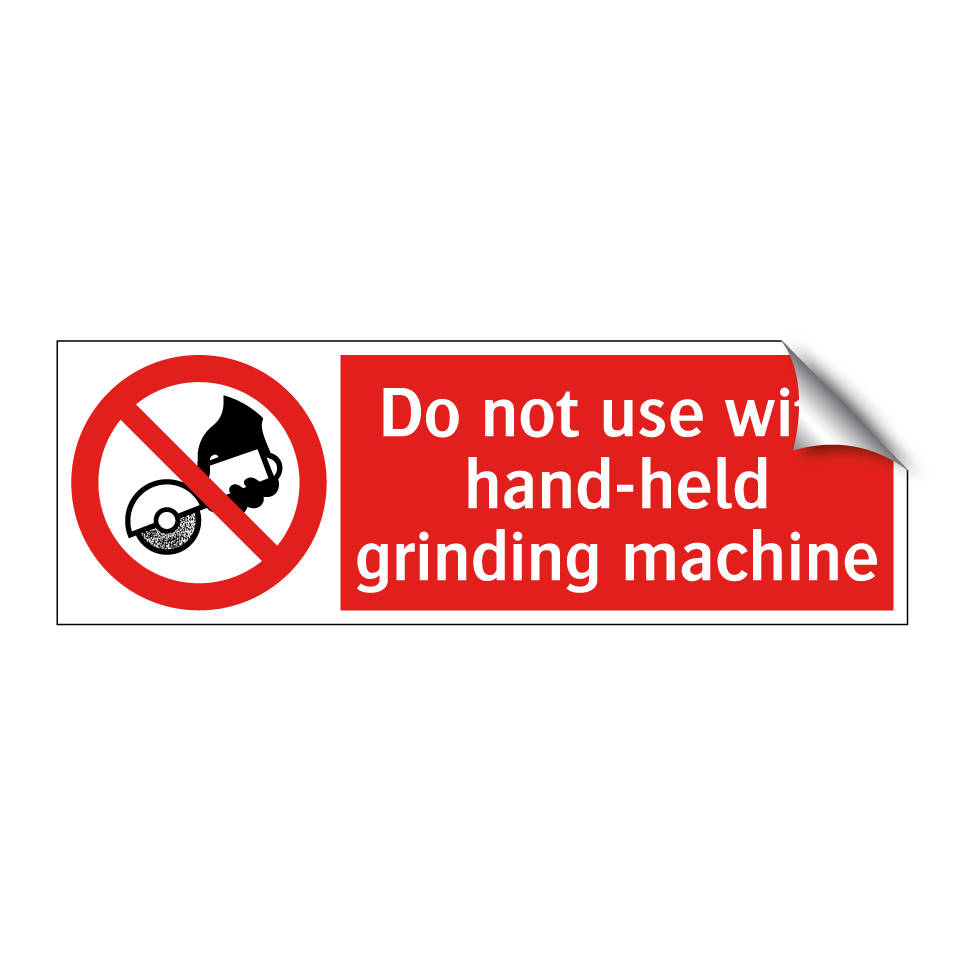 Do not use with hand-held grinding machine