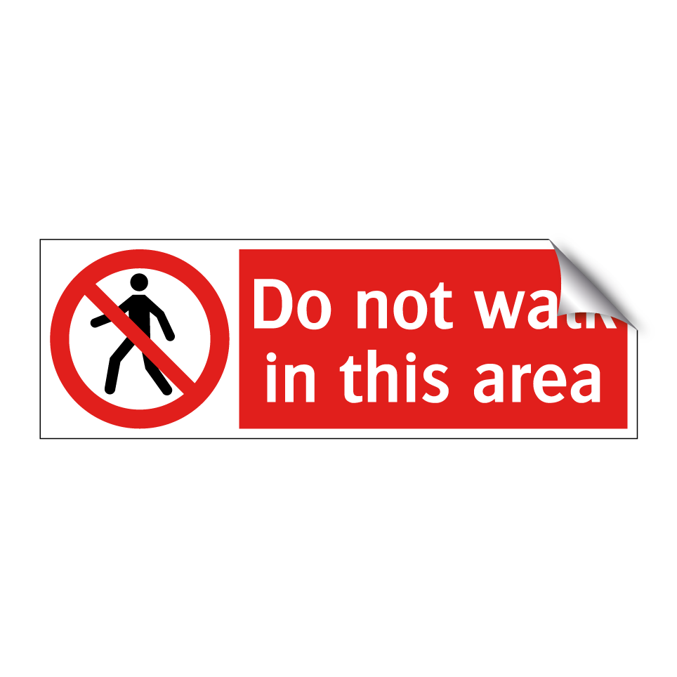 Do not walk in this area