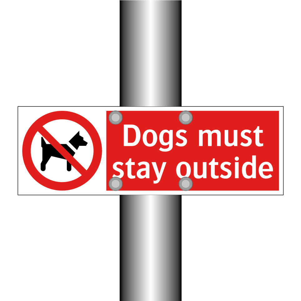 Dogs must stay outside