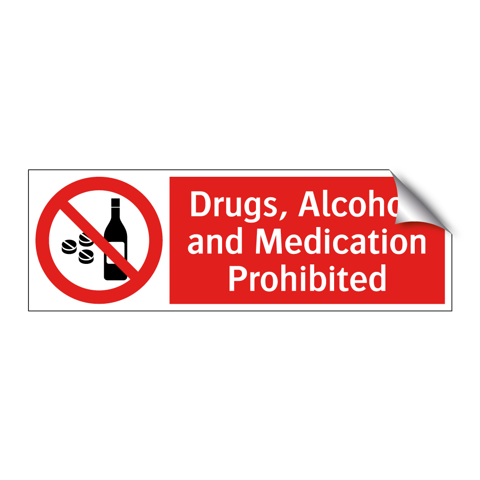 Drugs, Alcohol, and Medication Prohibited