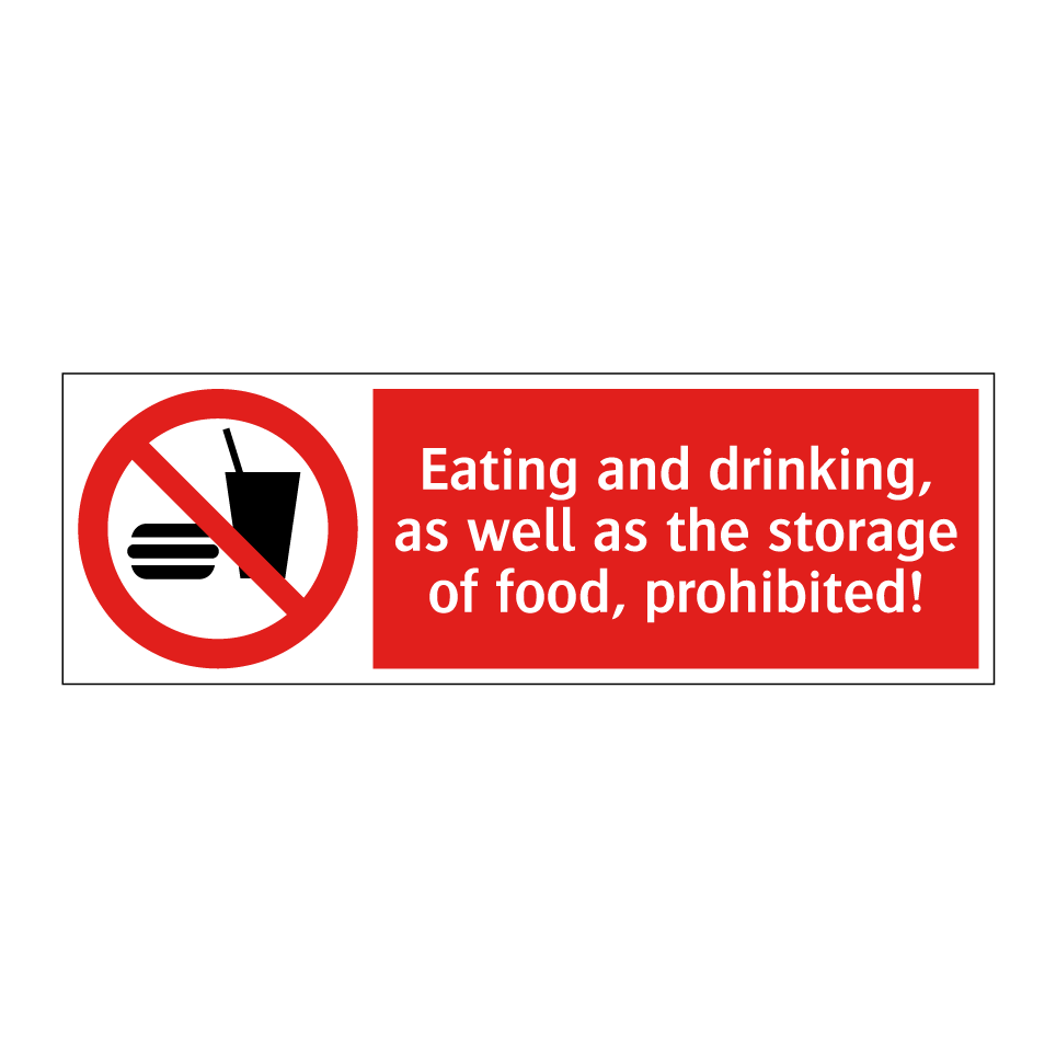 Eating and drinking, as well as the storage of food, prohibited!