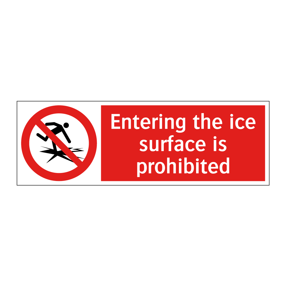 Entering the ice surface is prohibited