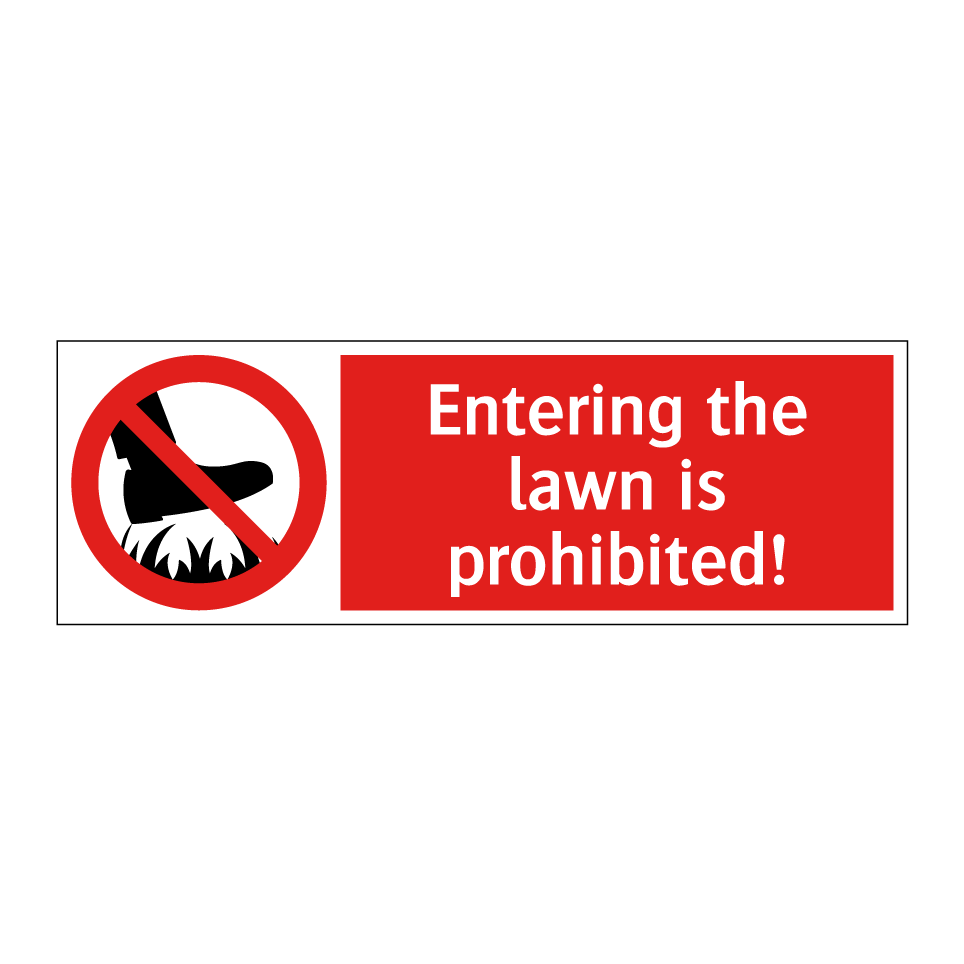 Entering the lawn is prohibited!