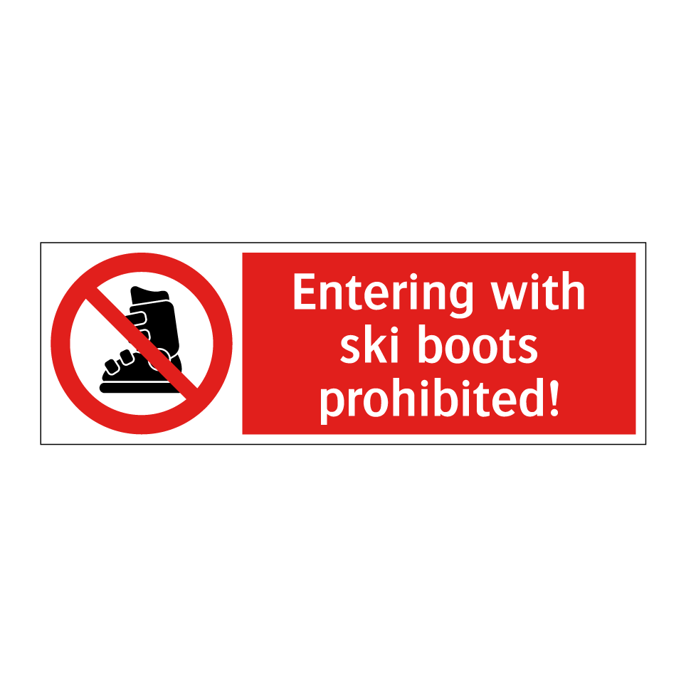 Entering with ski boots prohibited!