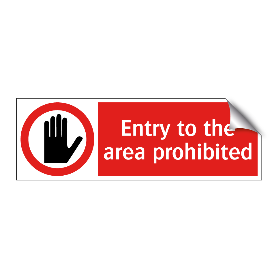 Entry to the area prohibited