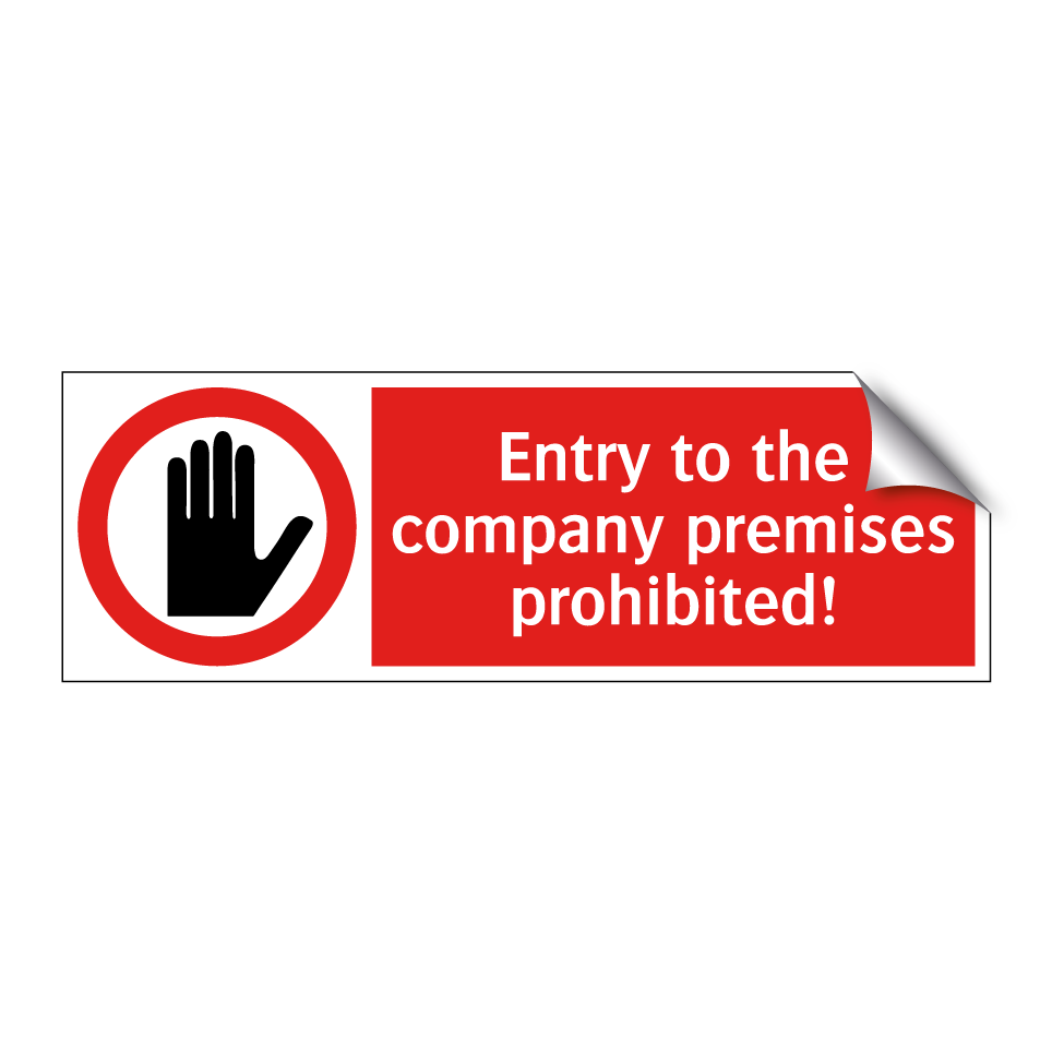 Entry to the company premises prohibited!