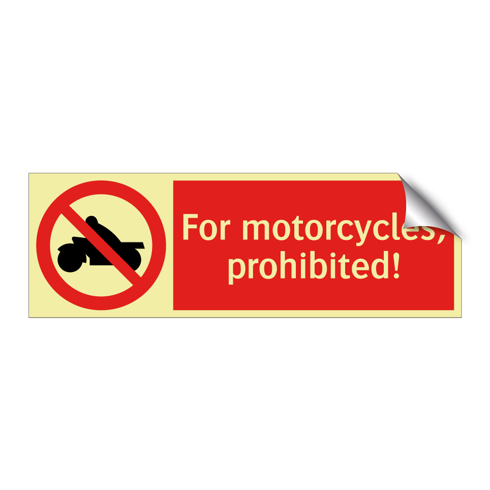 For motorcycles, prohibited!