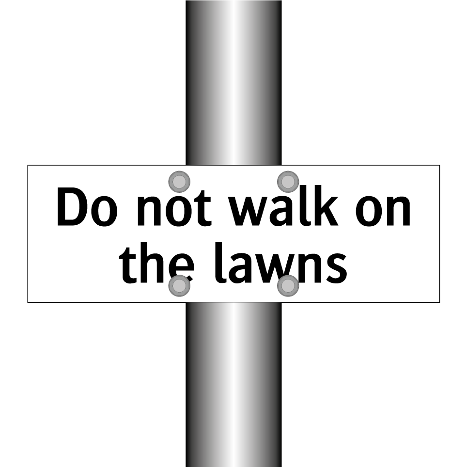 Do not walk on the lawns