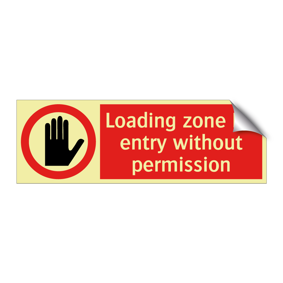 Loading zone No entry without permission