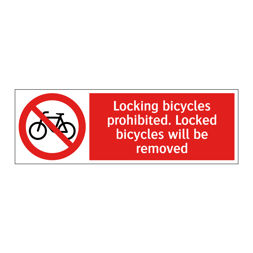 Locking bicycles prohibited. Locked bicycles will be removed