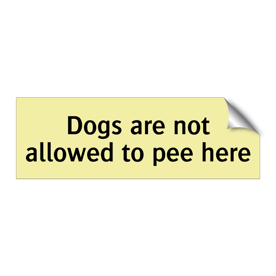 Dogs are not allowed to pee here