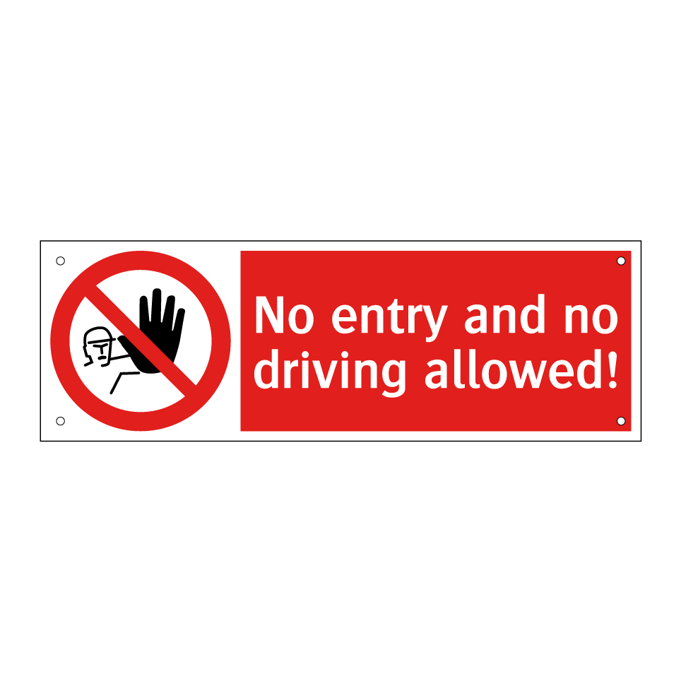 No entry and no driving allowed!