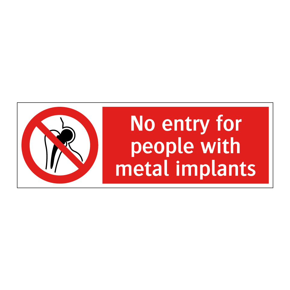 No entry for people with metal implants