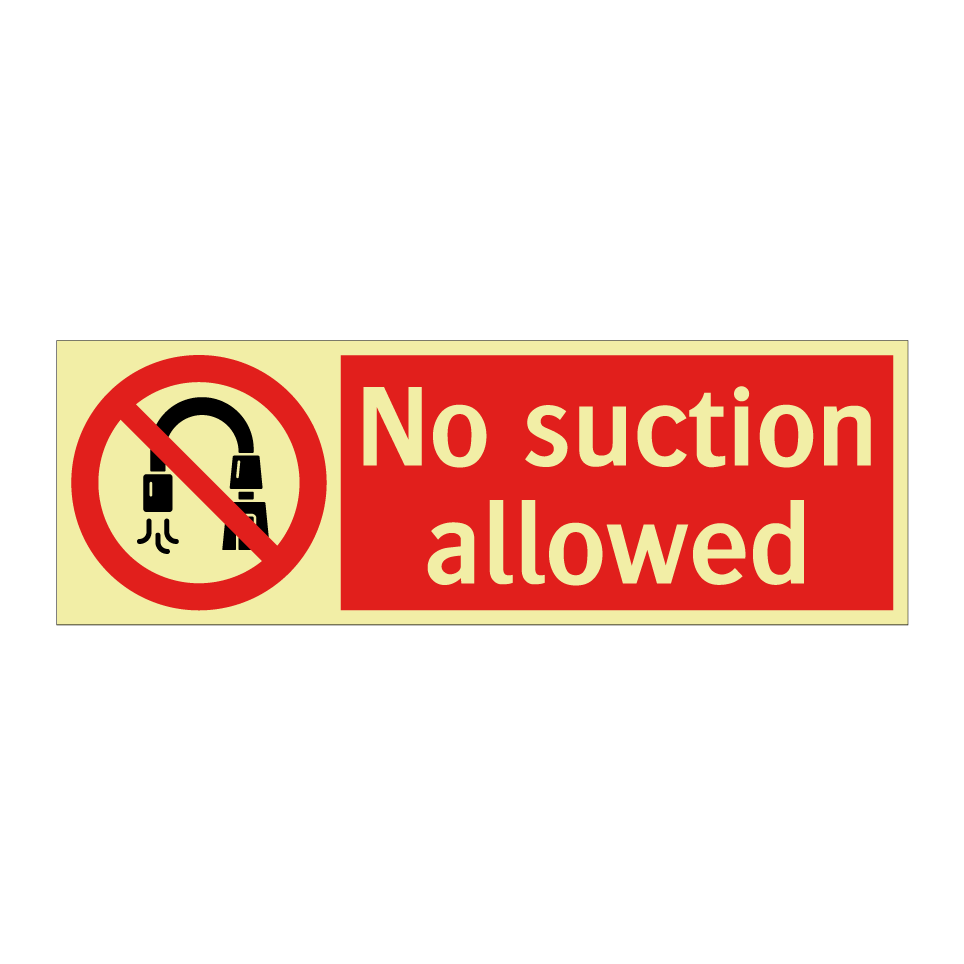 No suction allowed