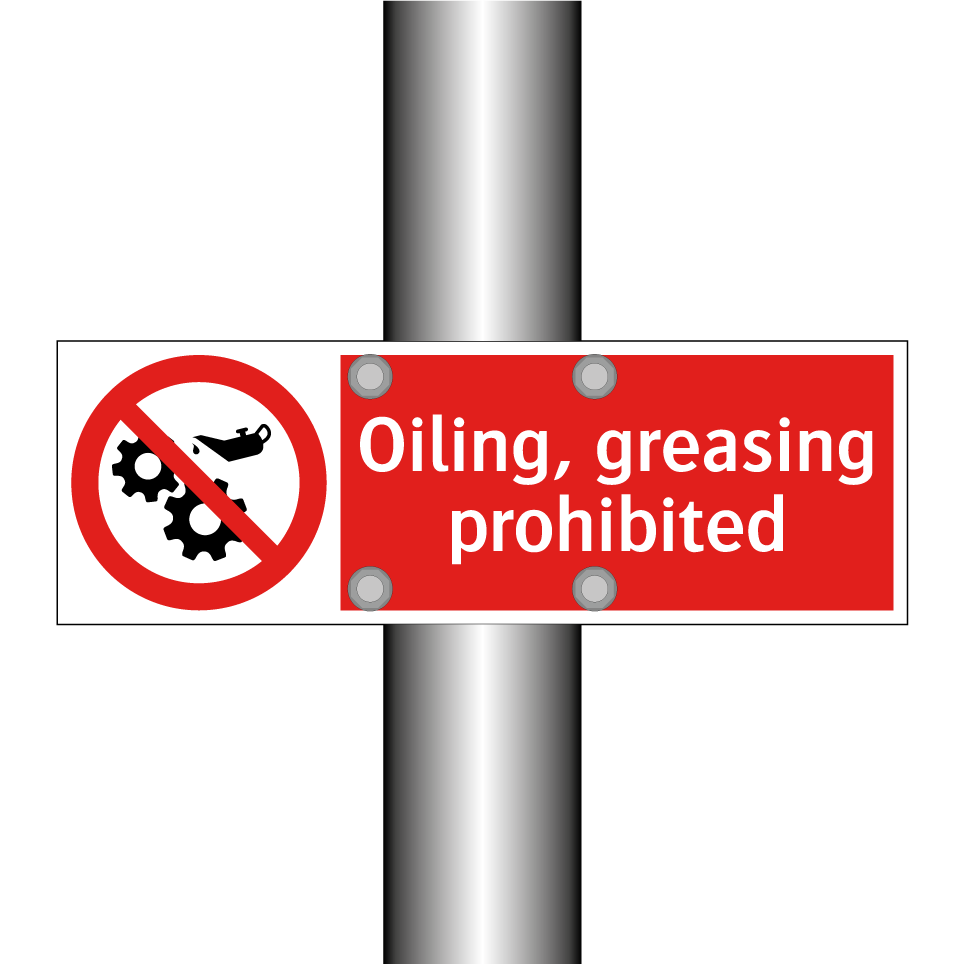 Oiling, greasing prohibited