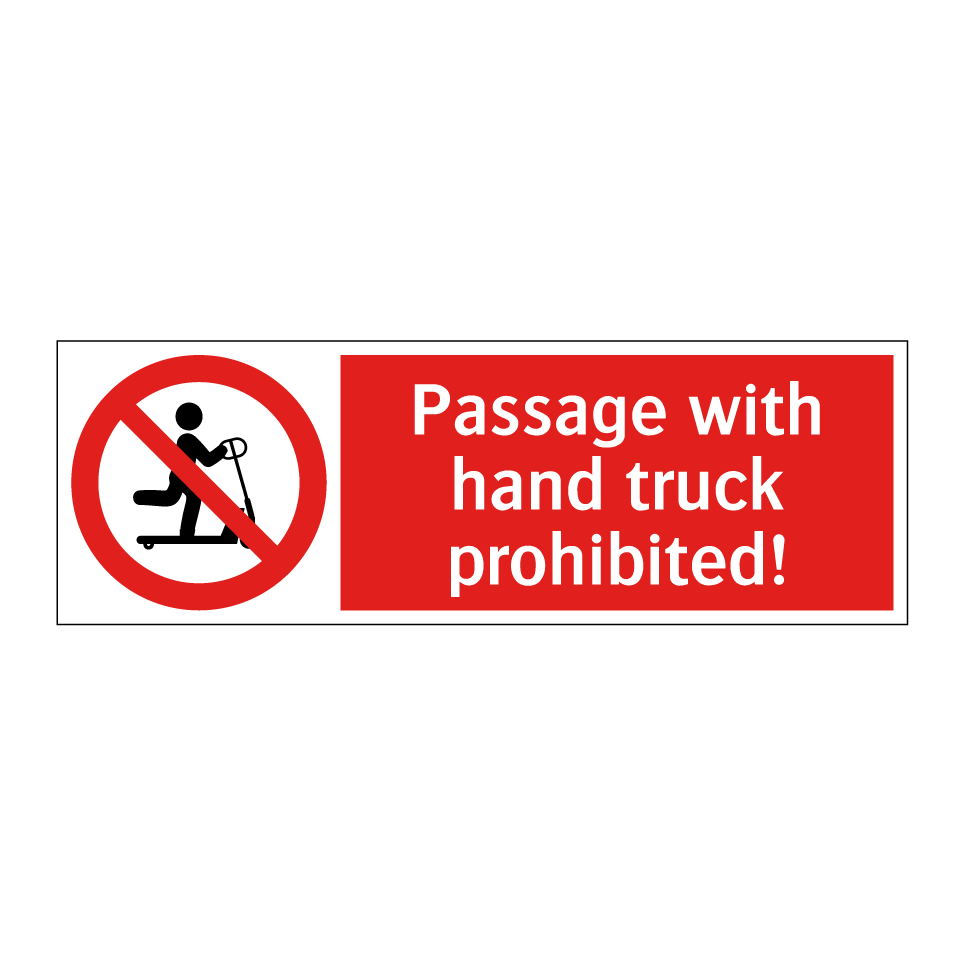 Passage with hand truck prohibited!