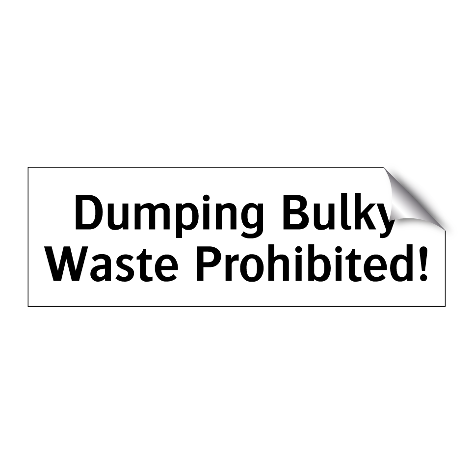 Dumping Bulky Waste Prohibited!