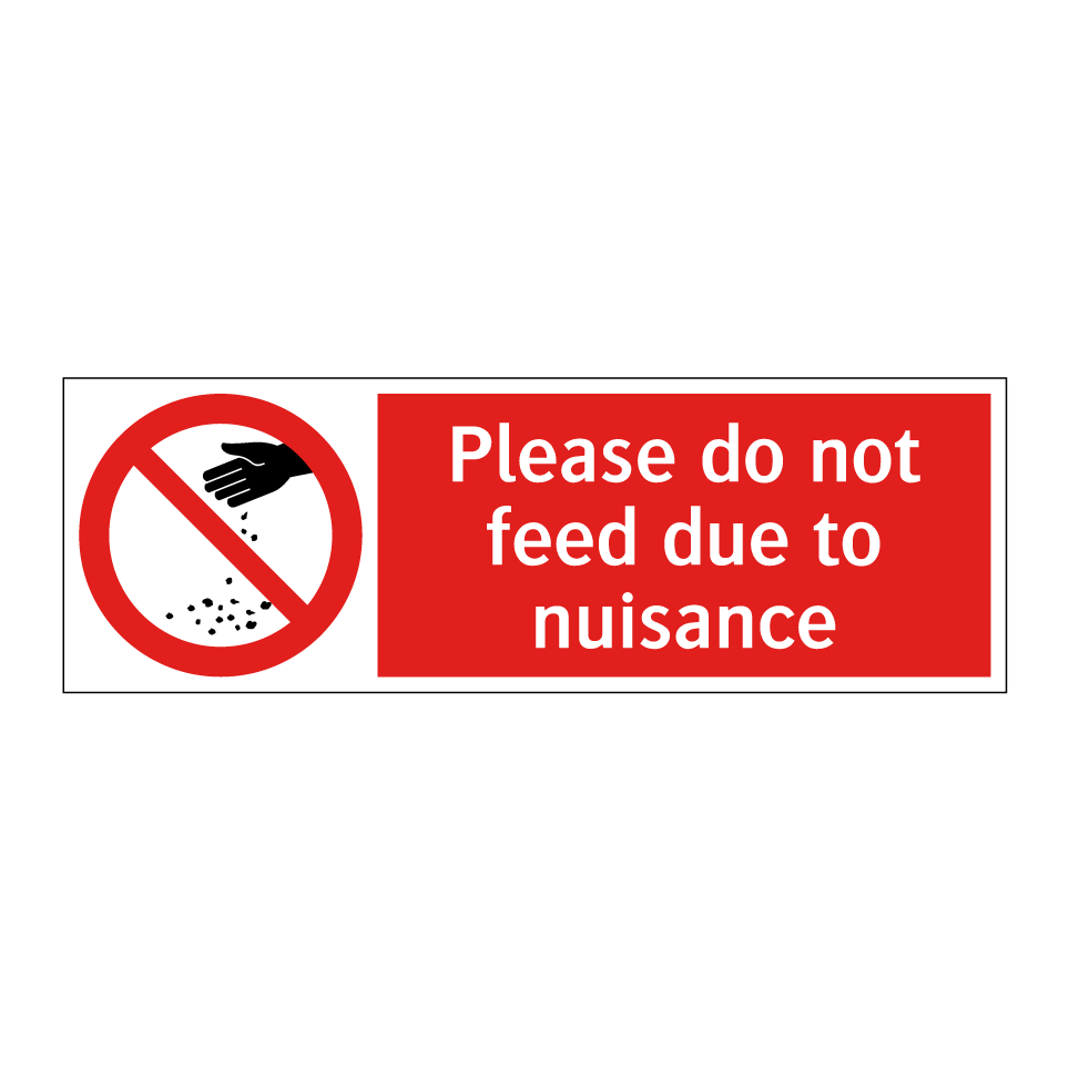 Please do not feed due to nuisance