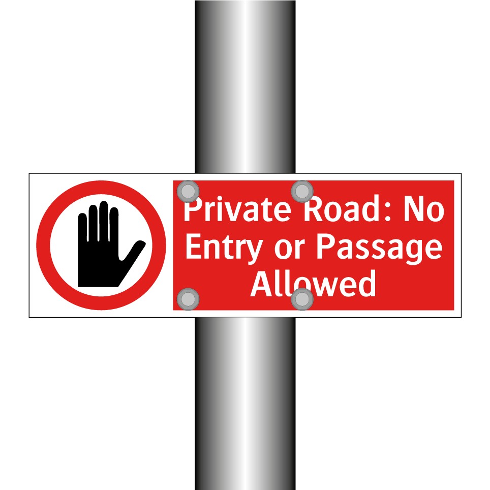 Private Road: No Entry or Passage Allowed