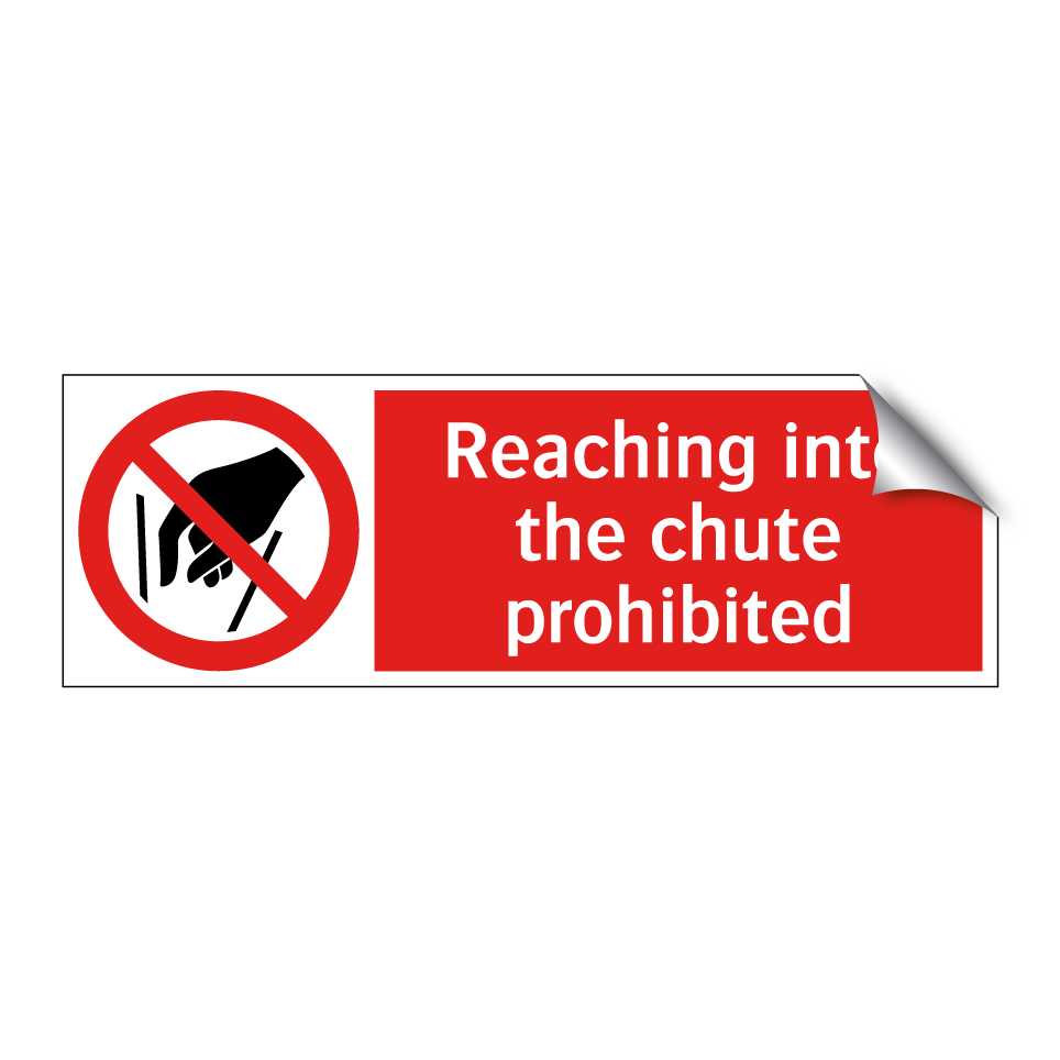 Reaching into the chute prohibited