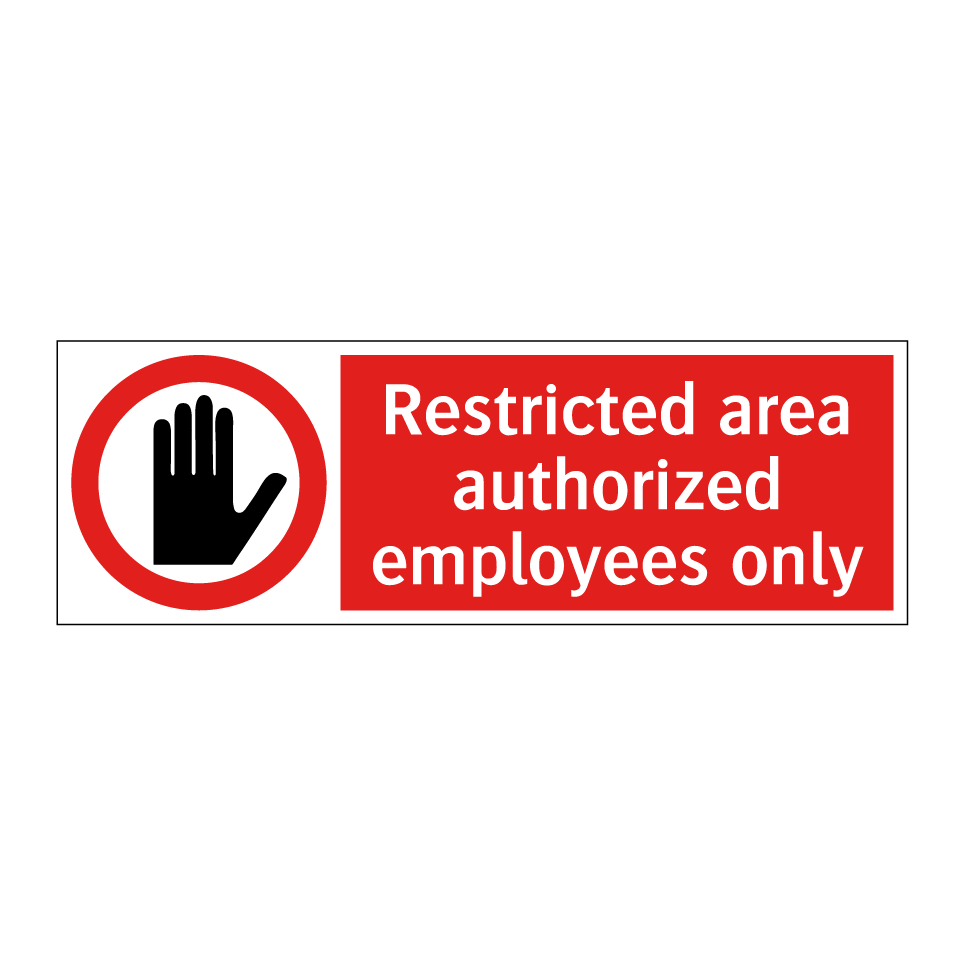 Restricted area authorized employees only