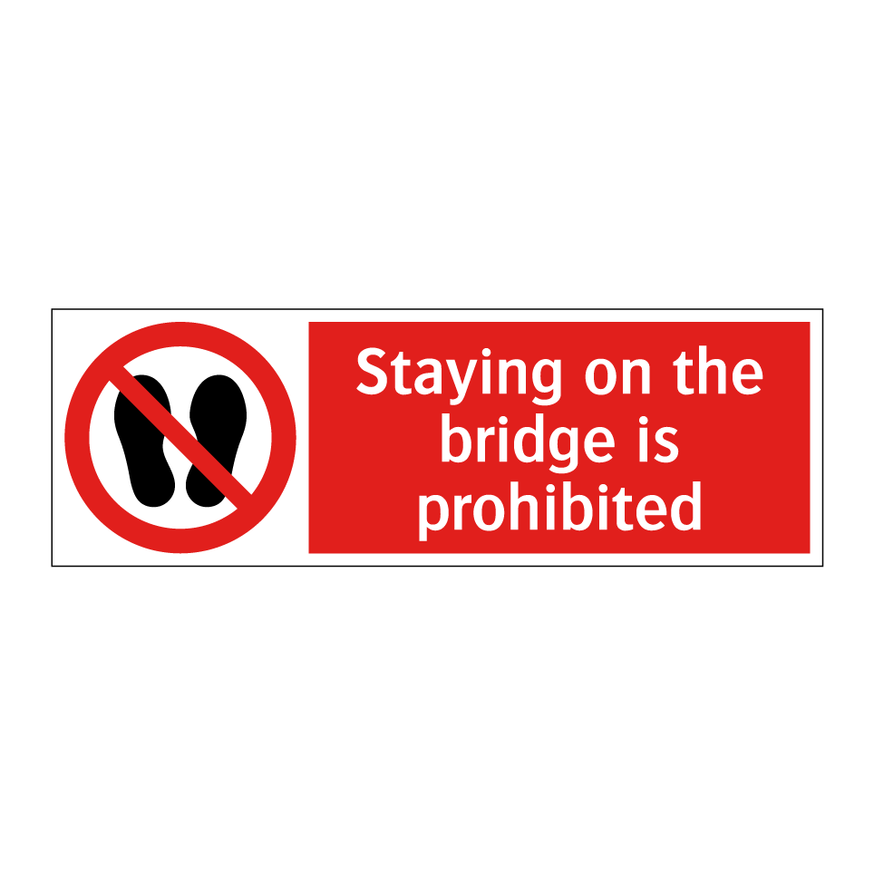 Staying on the bridge is prohibited