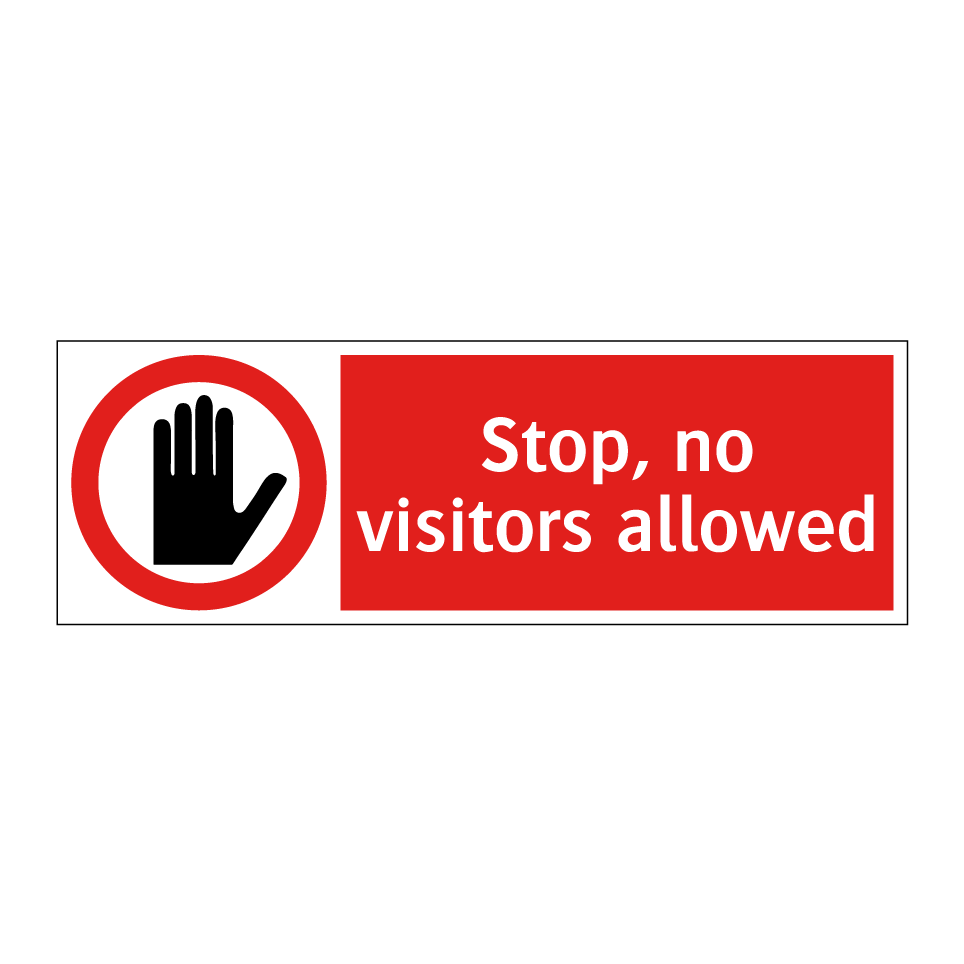 Stop, no visitors allowed