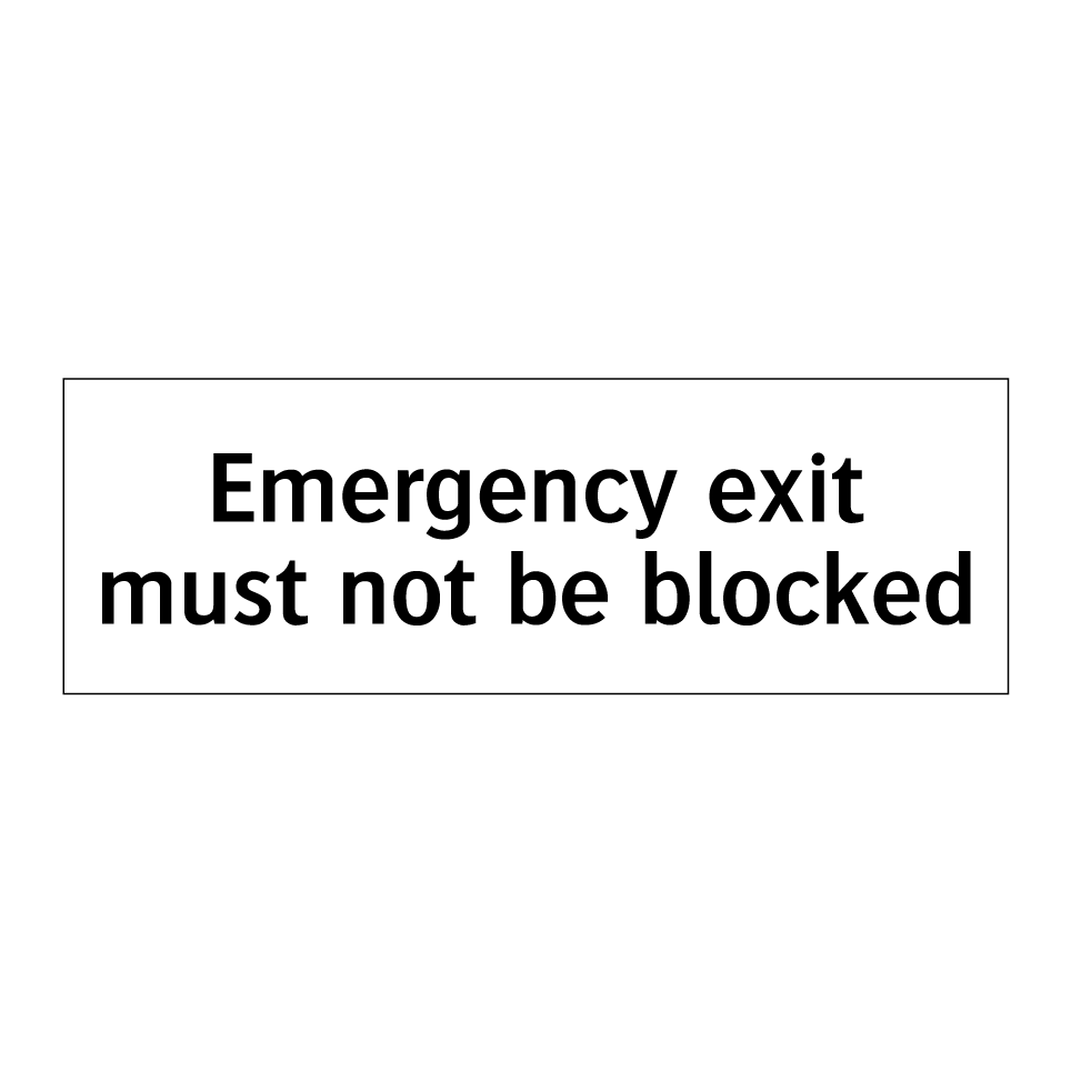 Emergency exit must not be blocked