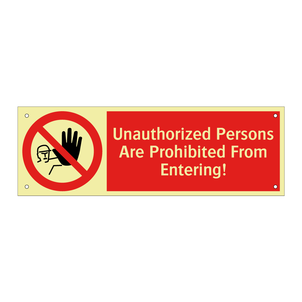 Unauthorized Persons Are Prohibited From Entering!