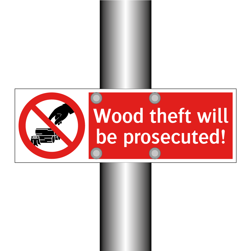 Wood theft will be prosecuted!