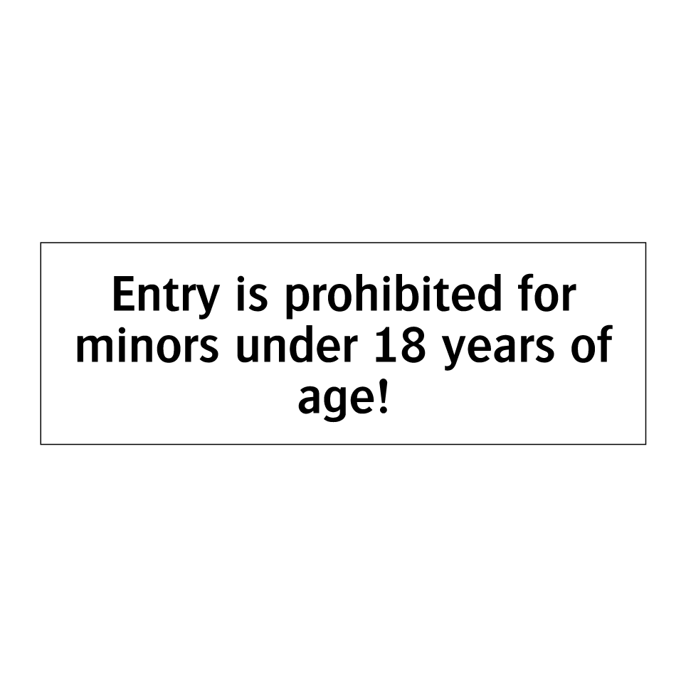 Entry is prohibited for minors under 18 years of age!