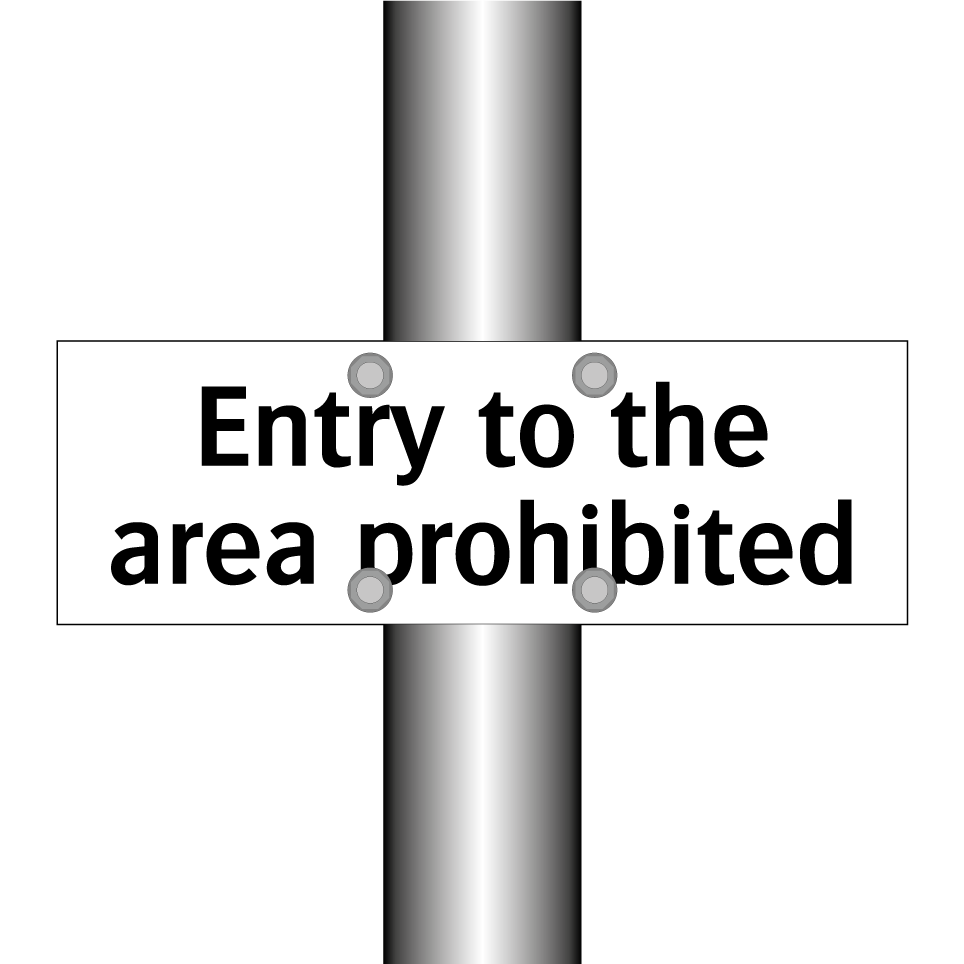 Entry to the area prohibited