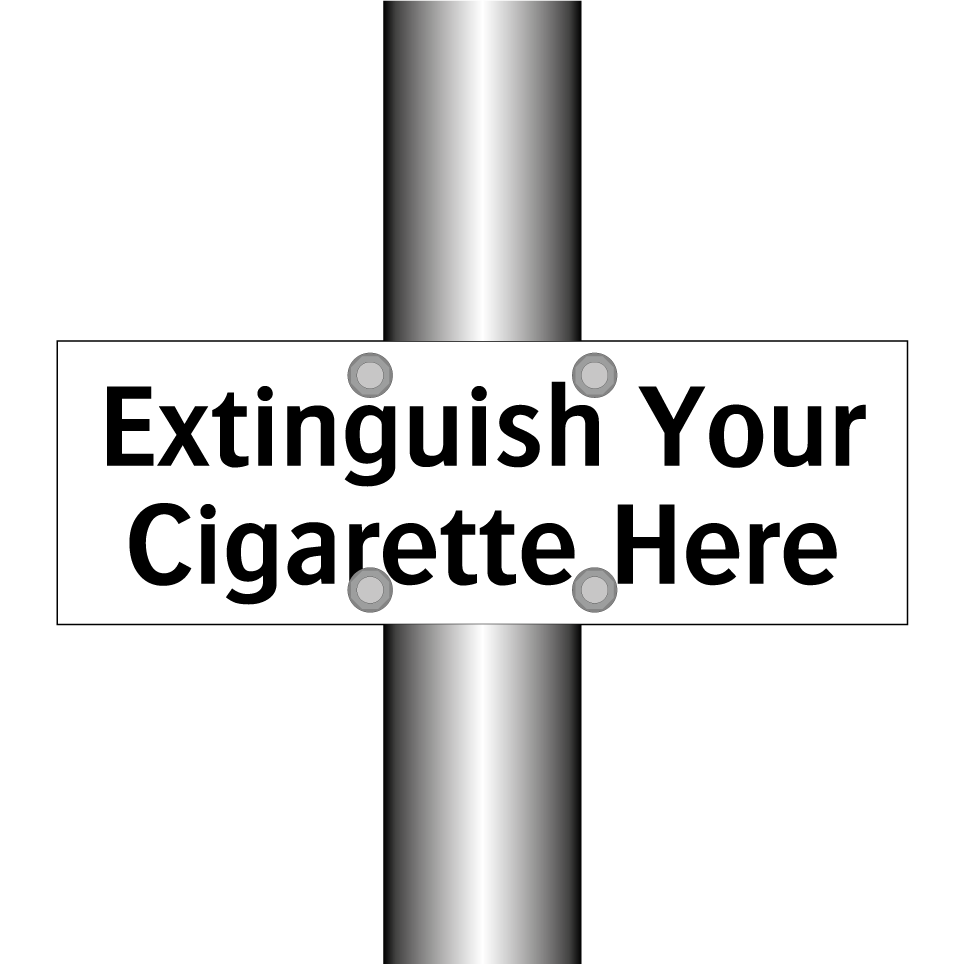Extinguish Your Cigarette Here