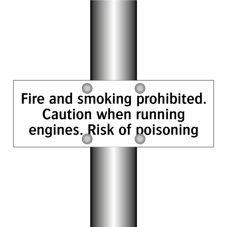 Fire and smoking prohibited. Caution when running engines. Risk of poisoning