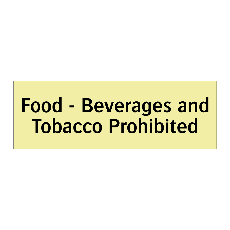 Food - Beverages and Tobacco Prohibited