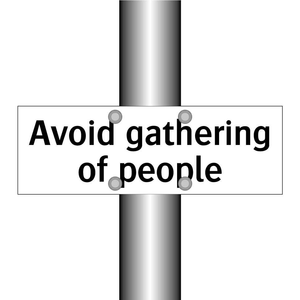 Avoid gathering of people