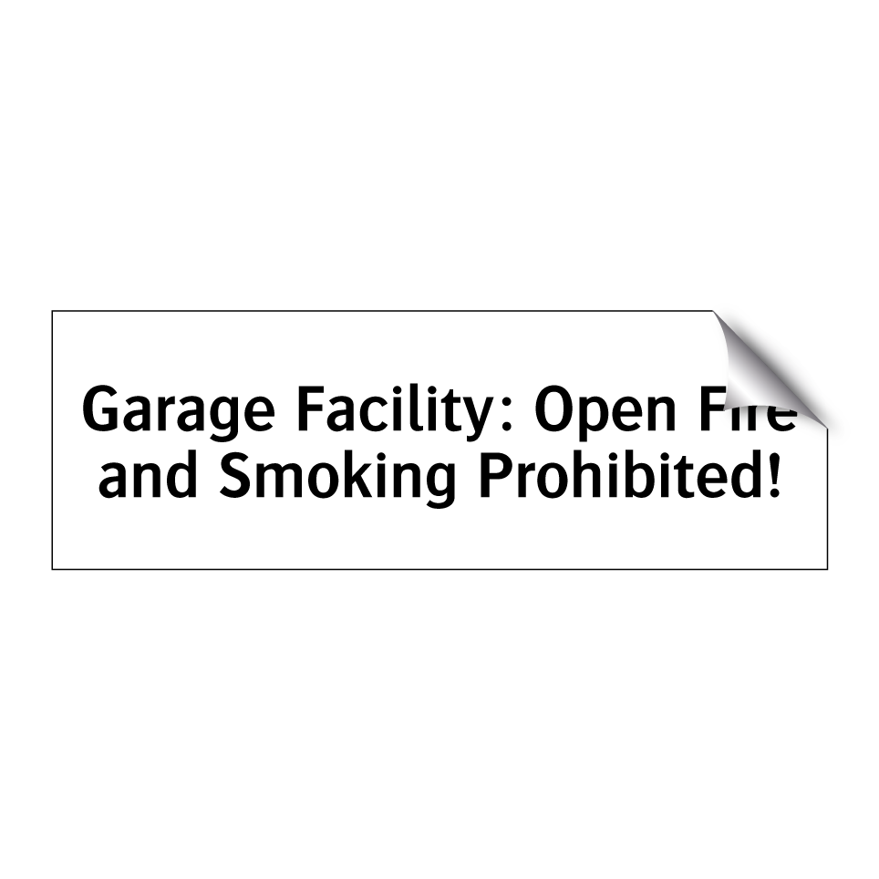 Garage Facility: Open Fire and Smoking Prohibited!
