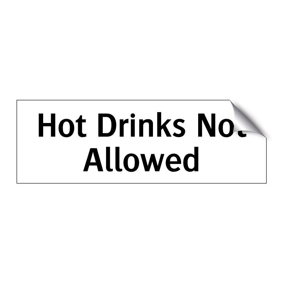 Hot Drinks Not Allowed