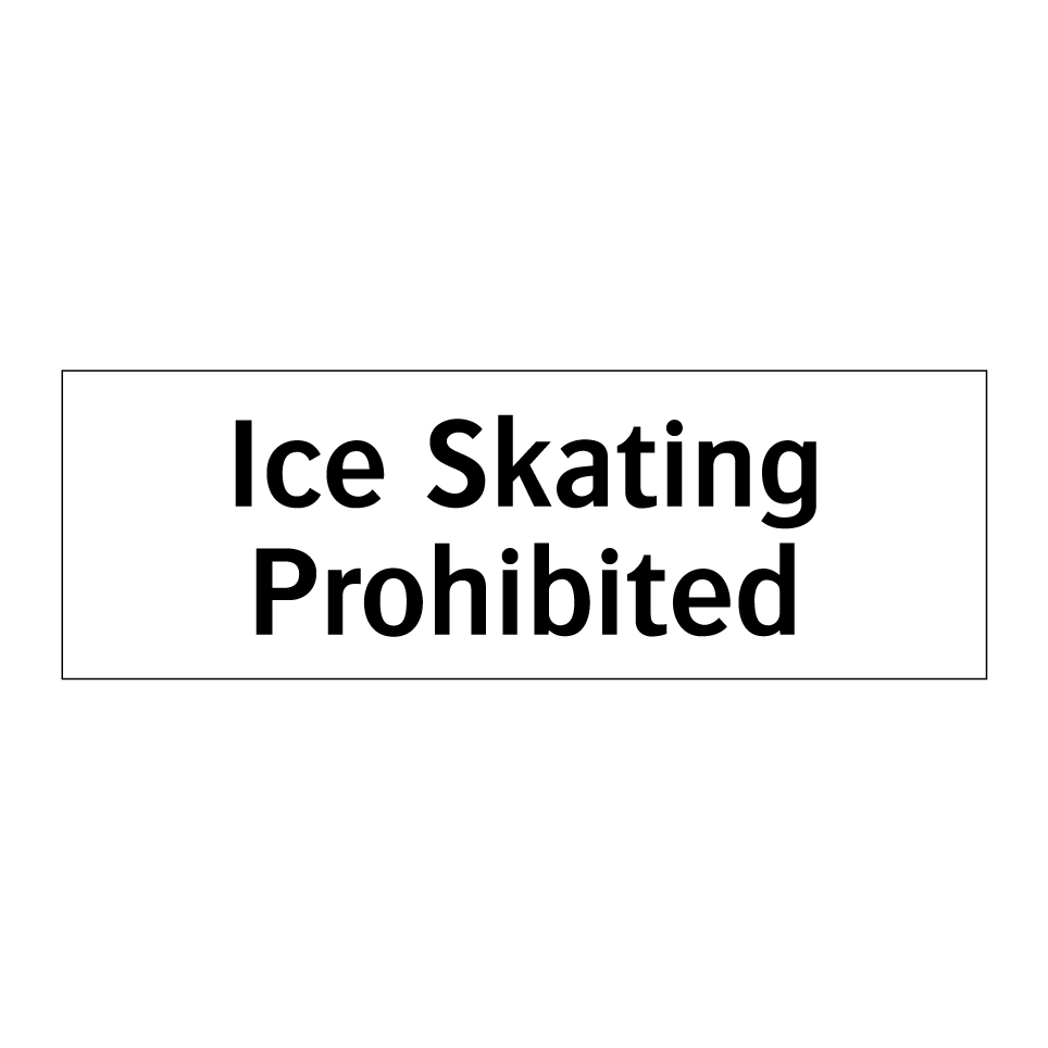 Ice Skating Prohibited