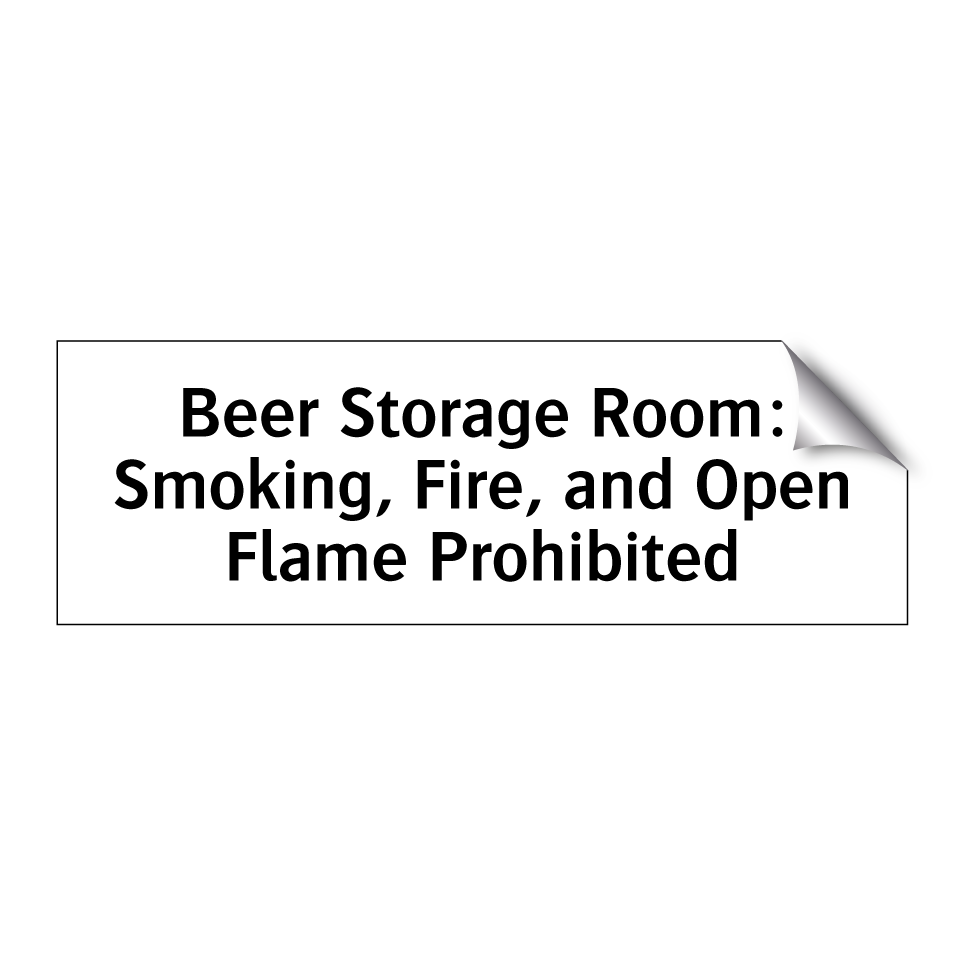 Beer Storage Room: Smoking, Fire, and Open Flame Prohibited